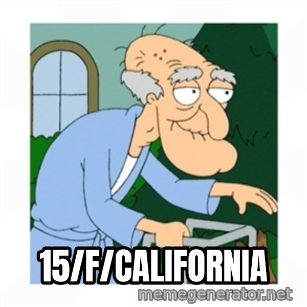 Herbert meme: 15/F/CAlifornia