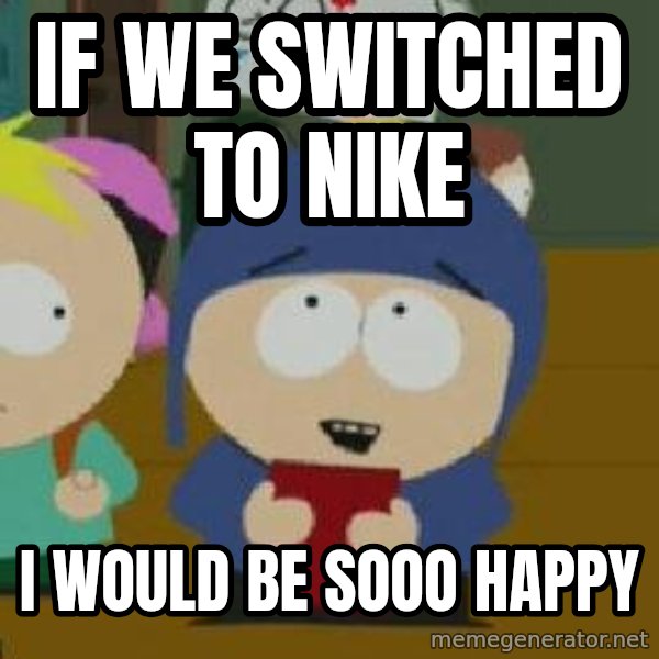 Craig would be so happy meme: If we switched to Nike / I would be sooo happy