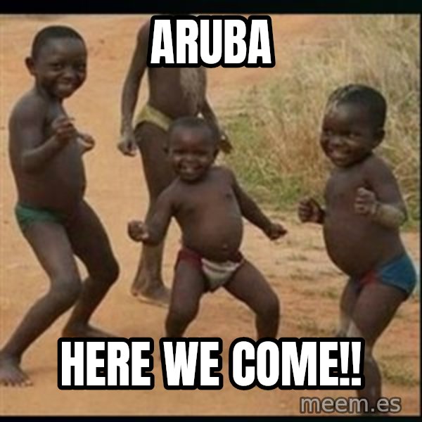 Dancing black kid meme: Aruba / here we come!!